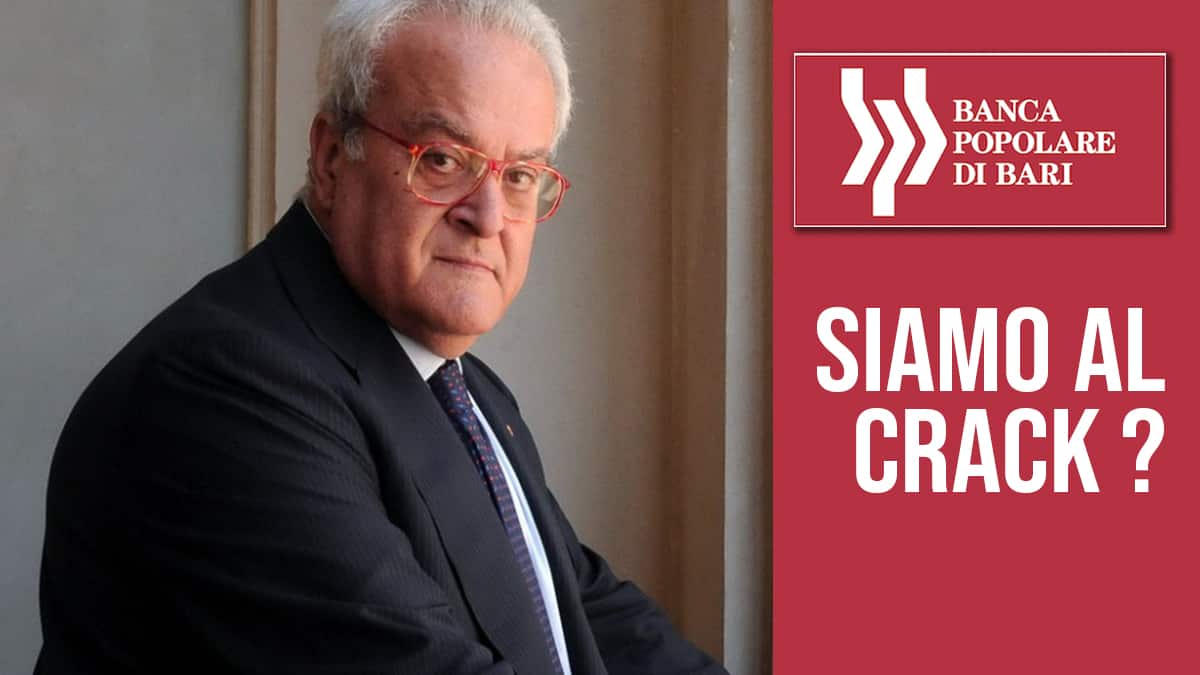 Banca Popolare di Bari: siamo al crack?