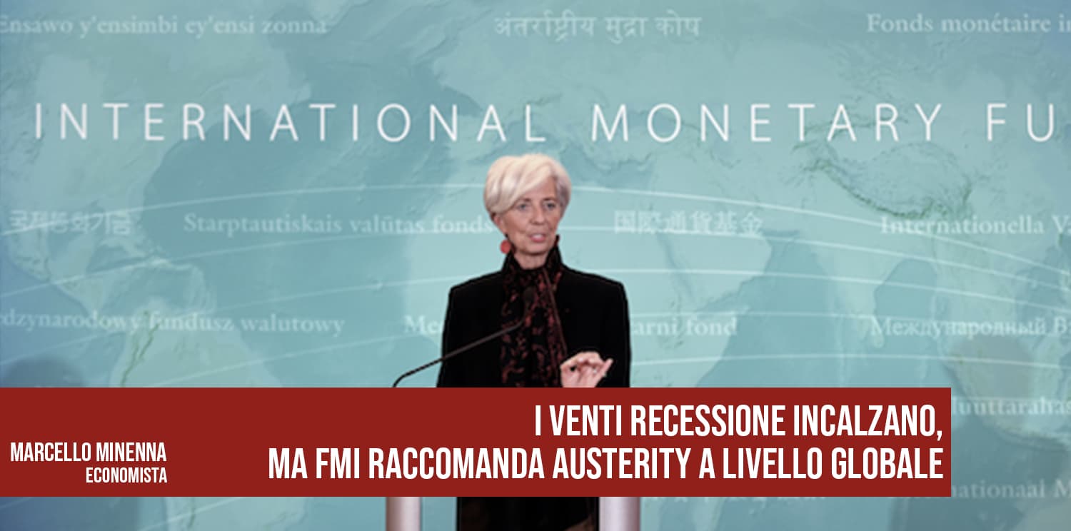 Venti di recessione: austerity a livello globale.