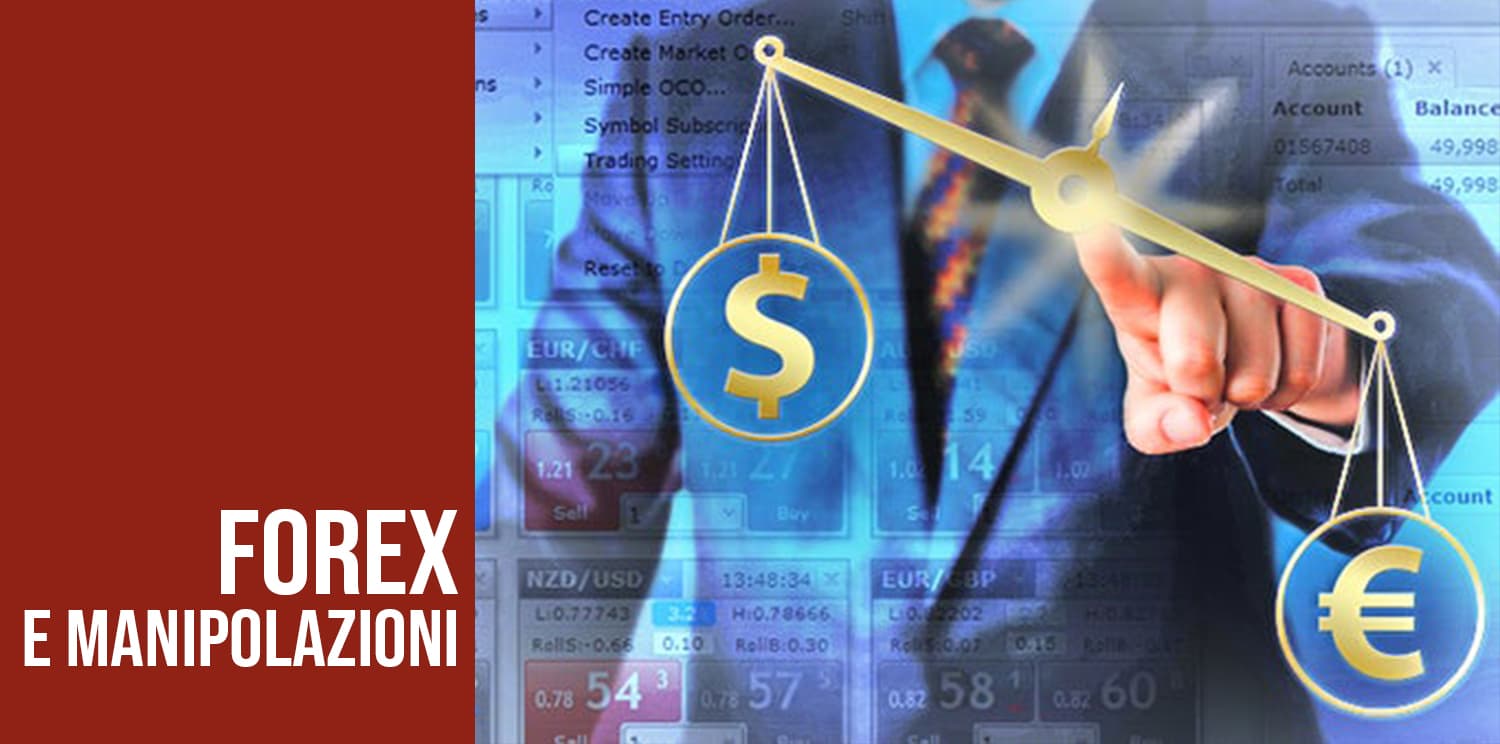 Forex e manipolazioni.