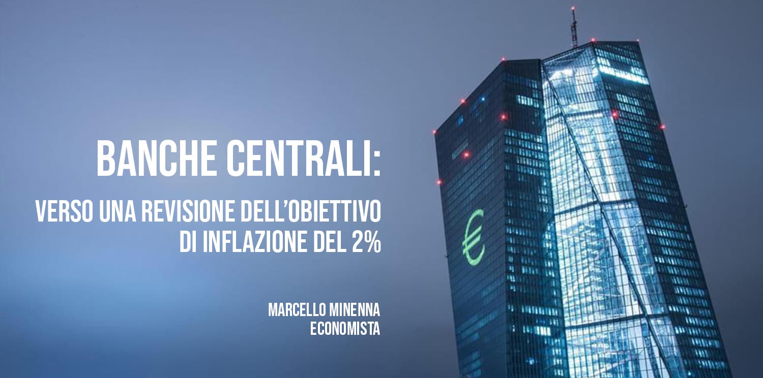 Banche Centrali inflazione al 2%.