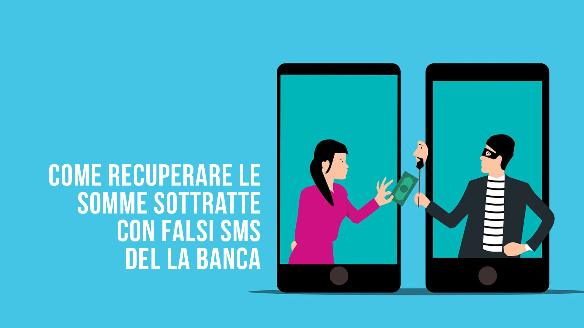 Come recuperare le somme sottratte con falsi sms della banca.