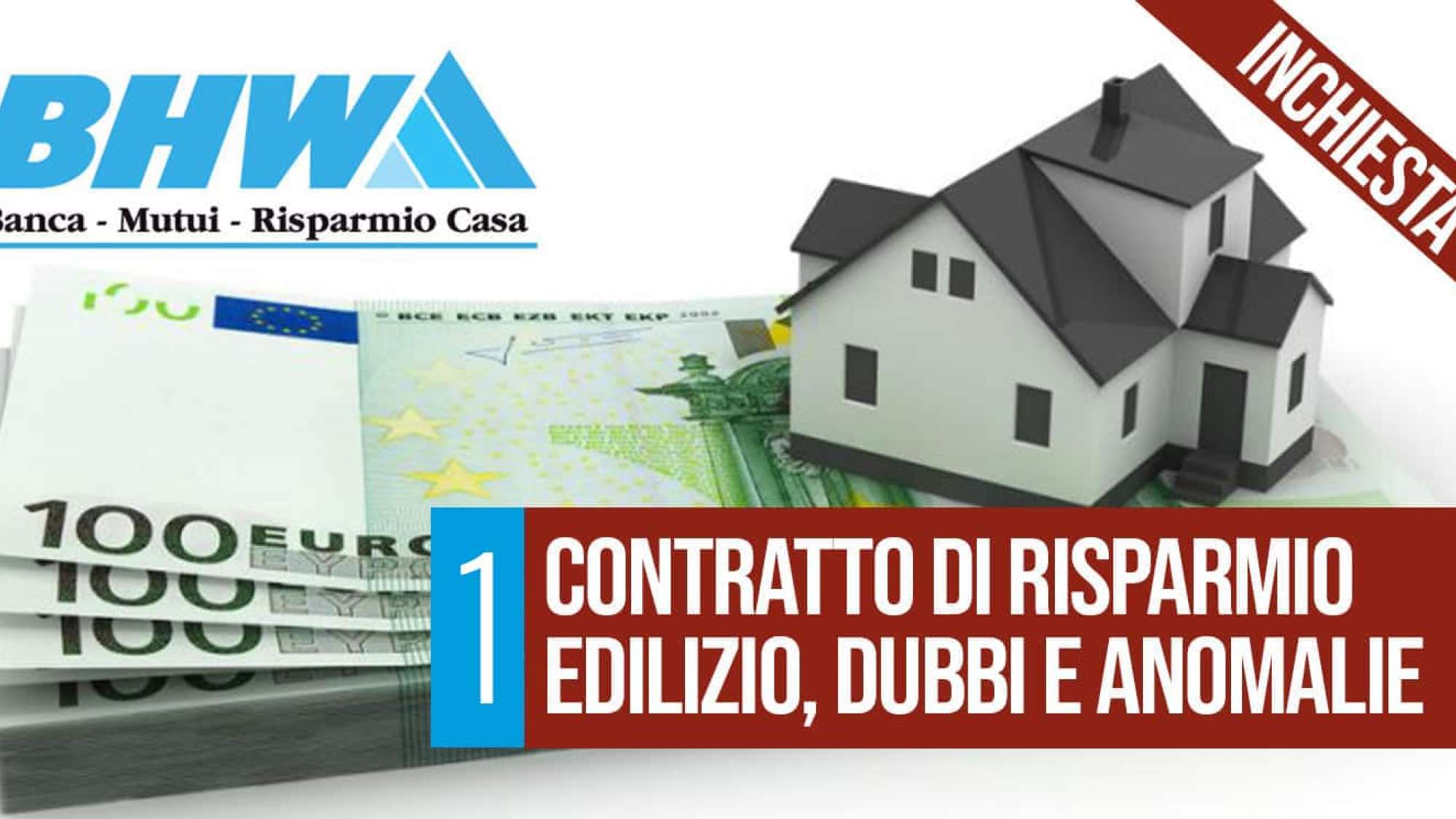 Contratto di risparmio edilizio, dubbi e anomalie.